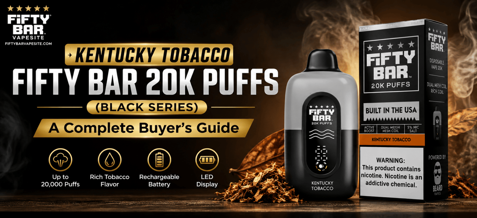 Kentucky Tobacco Fifty Bar 20K Puffs Black Series vape featured image and complete buyer’s guide