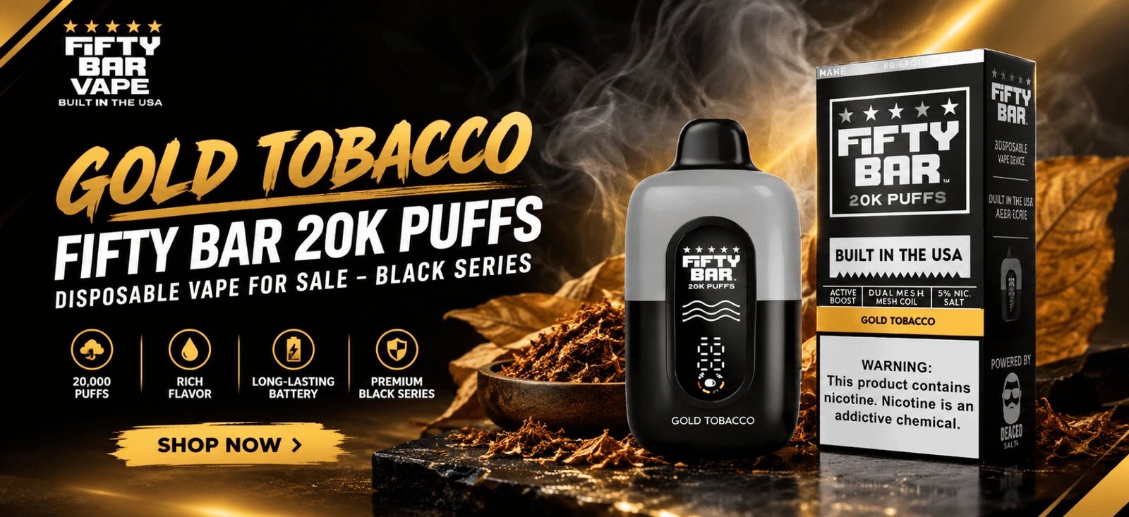 Gold Tobacco Fifty Bar 20K Puffs disposable vape in Black Series design featuring a sleek finish, high puff capacity, rechargeable battery, and modern display