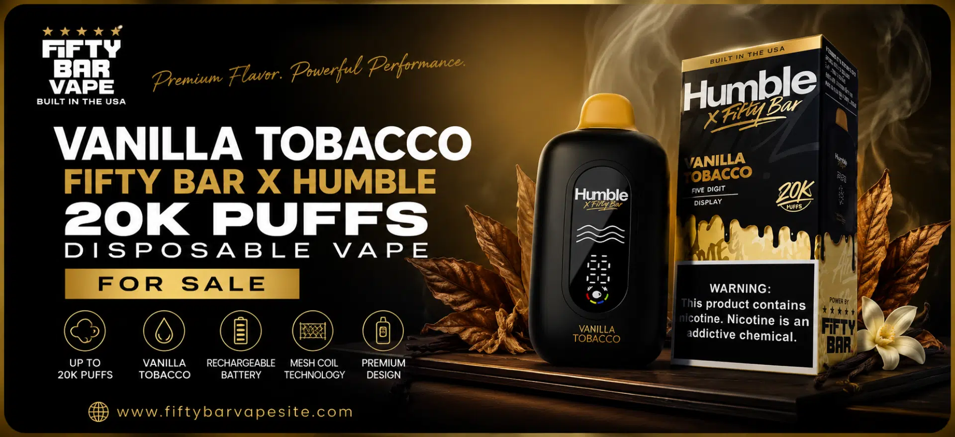 Vanilla Tobacco Fifty Bar X Humble 20K Puffs Disposable Vape for Sale